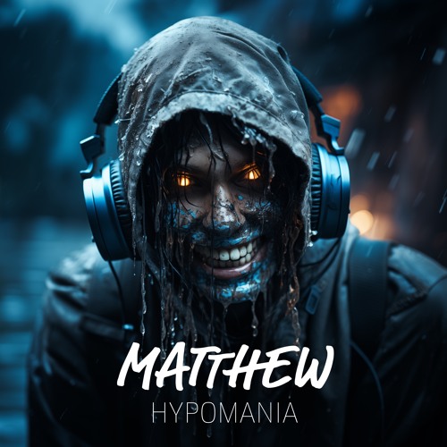 Matthew - Hypomania (preview)