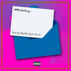 WayPaul_-_Nthabeleng__ft_Encho__[prod_by_J-Beatz]mp3