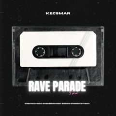 RAVE PARADE