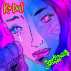 K•Doll - Break (down)