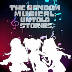 The Random Musical Untold Stories OST#16#24 Hands in The Air! + This is how you dance Caramelldance.