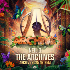 Neilio - The Archives (Archive 2025 Anthem)