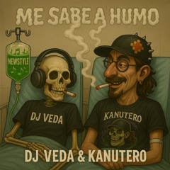 VEDA & KANUTERO - ME SABE A HUMO (PREVIA)