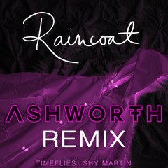 Raincoat (Ashworth Remix)