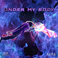 IORA - Under My Body