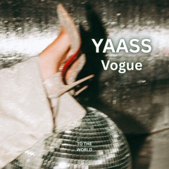 YAASS - Vogue
