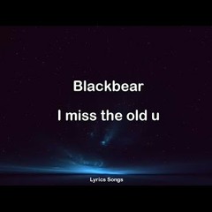 Post Malone, Blackbear - I Miss The Old You