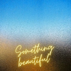 Something Beautiful (feat. Leana Mask) by Tom Walker