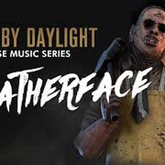 Leatherface chase music | Dead by daylight chase music | Fan made