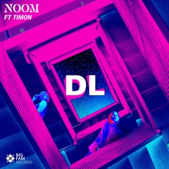 DL - Noom Ft. Timon
