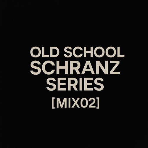 Old School Schranz Series [MIX02]