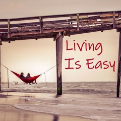 Living Is Easy (Golden Hour Edit)