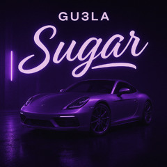 GU3LA - SUGAR