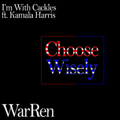 I'm with Cackles (ft. Kamala Harris)