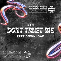 RTD - Dont Trust Me (free Download)