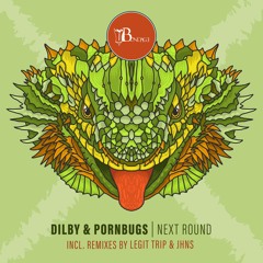 Dilby & Pornbugs - Next Round