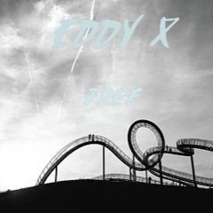 Rollercoaster 'FREESTYLE" - EDDY X [PROD.EDDYX]