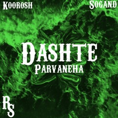 Koorosh X Sogand  - Dashte Parvaneha [ Slowed ]