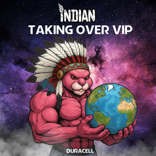 INDIAN - TAKING OVER (DURACELL SPESH VIP) FREE DOWNLOAD
