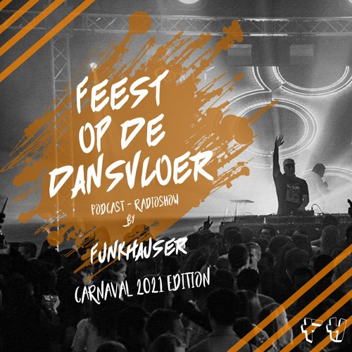 Funkhauser - Feest Op De Dansvloer Vol.13 (Carnaval 2021 Final edition)