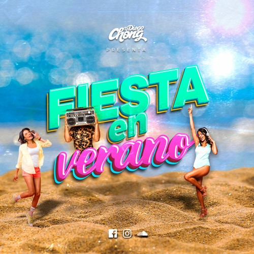 DJ Diego Chong - Fiesta En Verano
