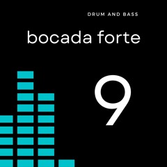 Bocada Forte - Drum And Bass 9