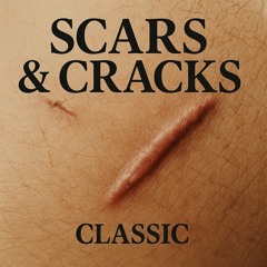 Scars & Cracks
