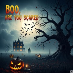 Boo, Are You Scared
