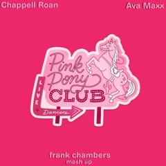 Chappell Roan X Ava Max - Pink Pony Club (Frank Chambers Mash Up) *30 Second Intro**