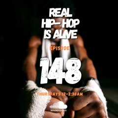 Real Hip-Hop Is Alive: Show 148