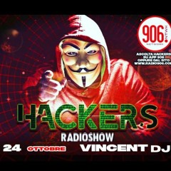 VINCENZO CASCIO (VINCENT DJ) @ Radio 906 Network - Hackers RadioShow #014 - 24.10.2022