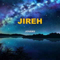 Jireh- Jovans (Troubadour Version)