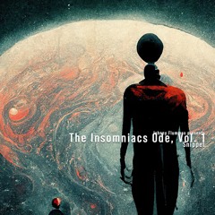 The Insomniacs Ode, Vol. 1 SNIPPET (by Johnny Flummox)