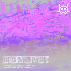 Breakbeat Trance Psy Acid Tekkie-mini weekend EP