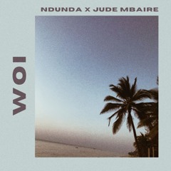 Woi ft. Jude Mbaire