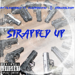 DuffleBagMoney Ft. CoastBoyGudda & SpringdaleBaby - Strapped Up