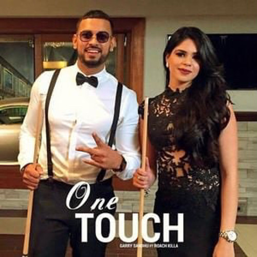 GARRY SANDHU ft ROACH KILLA| ONE TOUCH | FULL VIDEO SONG | #PunjabiSong | Fresh Media Records.mp3