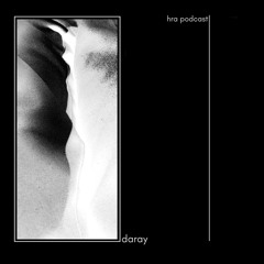 HRA PODCAST 024 // DARAY