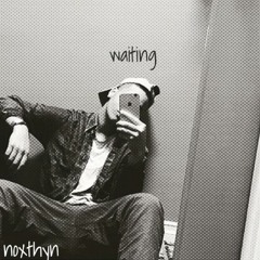 Waiting (Noxmix)
