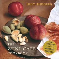 ✔Read⚡️ The Zuni Caf? Cookbook: A Compendium of Recipes and Cooking Lessons from San Francisco'
