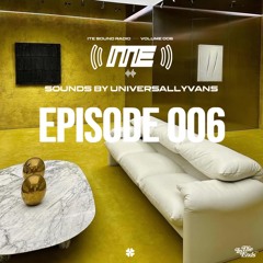 ENDS SOUND SYTEM VOL 006. W UNIVERSALLYVANS