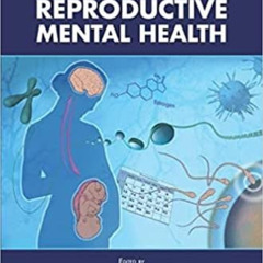 [VIEW] EBOOK 📭 Textbook of Women's Reproductive Mental Health by  Lucy A. Hutner,M.D