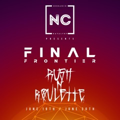 Nomadic Catalyst "Final Frontier" Livestream Presents: RushN'Roulette