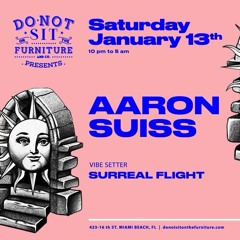 Aaron Suiss Live @ Do Not Sit Miami Jan 13th 2024