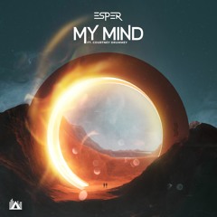 ESPER - My Mind (ft. Courtney Drummey)