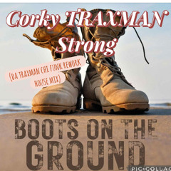 BOOTS ON THE GROUND (da traxman chi funk rework house mix)