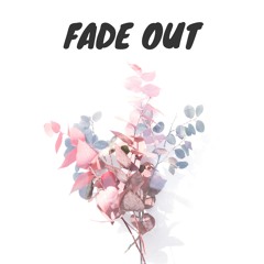 Fade Out