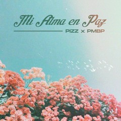 Mi Alma En Paz - Pizz (Prod By Pmbp)