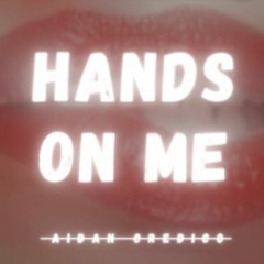 Aidan Credico - Hands On Me