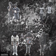 “Kel Flow” Ft. Laarae4k